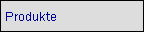 Produkte